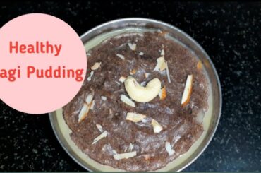 How to make simple and Tasty Ragi pudding at home/Healthy recipes/Ragi flour Recipes at home