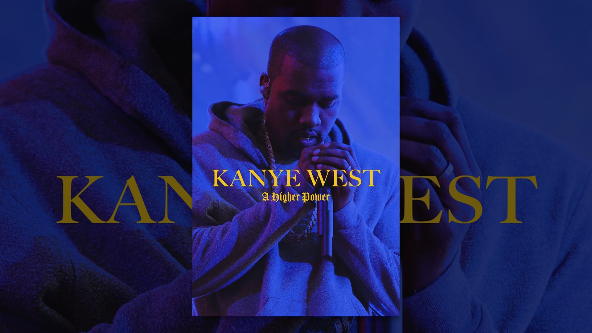 Kanye West: A Higher Power Kanye West: A Higher Power