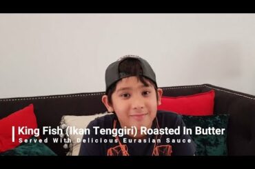 King Fish (Ikan Tenggiri) Roasted In Butter Served With Delicious Eurasian Sauce |Mars Kitchen Chefs