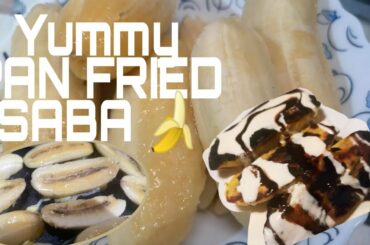 Saging na Saba Pan-fried - Easy Quick Healthy Breakfast and snack