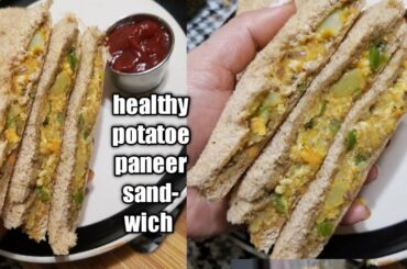 Quick potatoe paneer sandwich| healthy wheat bread potatoe paneer sandwiches.