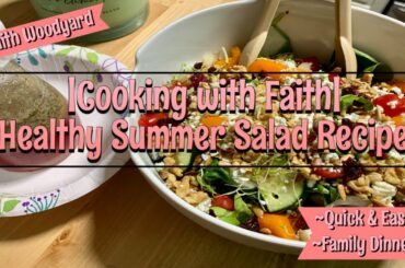 VLOG|Faith Woodyard|Healthy Summer Salad Recipe|Family Dinner|Quick & Easy Recipes