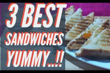 #7 || 3 BEST SANDWICH RECIPES || SANDWICH || EVENING SNACKS || VEG|| CHEESE || KID'S SPECIAL|| YUMMY