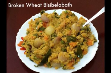 Broken wheat Bisibelabath | Samba rava Sambar sadam recipe in tamil | Healthy breakfast recipe