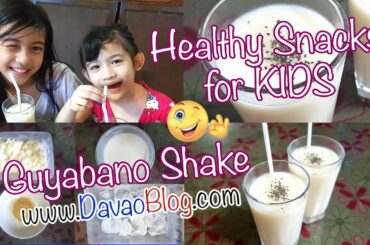 GUYABANO SHAKE (Soursop) Healthy Snacks For Kids  by DavaoBlog.com