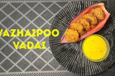 Vazhaipoo Vadai Recipe - Banana Blossom Fritters - Very Healthy Snack Special