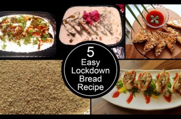 5 Easy & Delicious Lockdown Bread recipes| #Snacksrecipes #bread #Snacks #breakfast #dessert