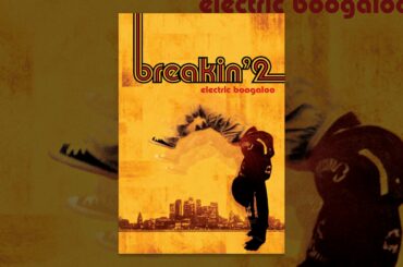 Breakin' 2: Electric Boogaloo
