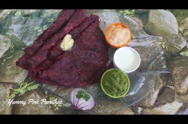 Yummy Pink Paratha | Healthy Recipe | Beetroot | North Indian Dish | Kids Favorite