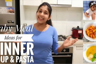 Yummy! Baby Dinner Ideas - Soup and Pasta - What My Baby Eats in a Day