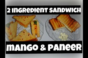 SUPER QUICK & HEALTHY SANDWICHS | MANGO & PANEER SANDWICH | BREAD RECIPE  | SANDWICH FOR WEIGHTLOSS