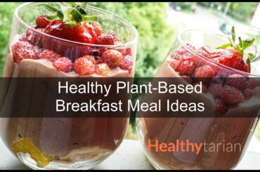 Healthy Plant-Based Breakfast Tips & Meal Ideas (Full Class)