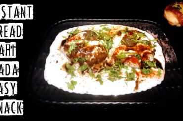 #Snacksrecipes Instant Bread Dahi Vada | Easy Dahi Bhalle, Easy Bread Recipes| Healthy Snacks