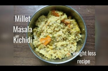 Millet Masala Kichidi Recipe | Healthy Recipes | Millet Recipes | How to make millet Kichidi