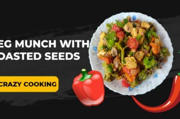 Veg munch with roasted seeds | Healthy Recipe | Crazy Cooking