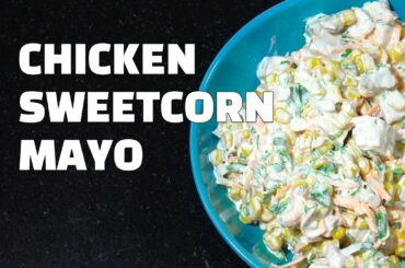 How To Make Chicken Sweetcorn Mayo - Chicken Salad - Easy Chicken Sandwich Filler - Youtube