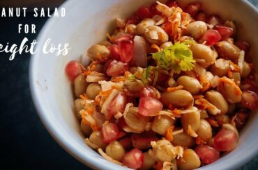PEANUT SALAD Recipe for WEIGHT LOSS (Quick,Healthy and Nutritious)