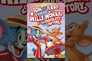 Tom and Jerry: Willy Wonka and the Chocolate Factory