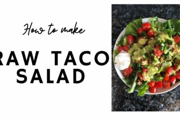 What I Eat in a Day to Stay Healthy While in Quarantine | How to Make Raw Taco Salad (Walnut Meat)