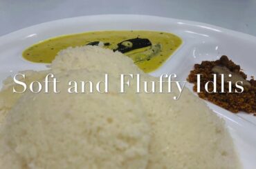 Soft and Fluffy Idlis | Healthy Breakfast and Dinner Recipe