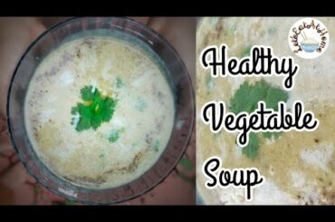 Healthy Vegetable Soup | Let's Eat At Home | Recipe 9 #LetsEatAtHome