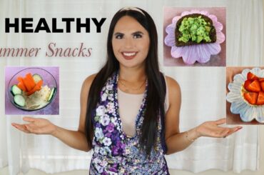 3 SUMMER HEALTHY SNACKS #healthysnacks #snackattack #healthylifestyle #summerfoods