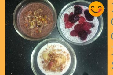 CHIA SEED PUDDING RECIPE 3 WAYS, EASY AND HEALTHY BREAKFAST RECIPE|2 MINUTE RECIPE| FOR WEIGHT LOSS