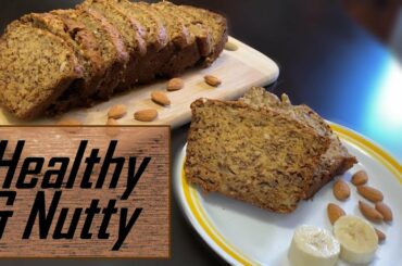 Healthy & Nutty Banana Bread Recipe
