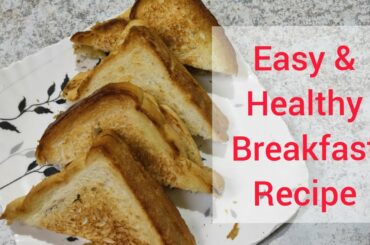 Easy And Healthy Breakfast Recipe || Bread Recipe || Debanjana Mandal