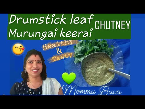 Murungai keerai Chutney /Drumstick leaf chutney | easy and healthy recipes | Mommu Buva Murungai keerai Chutney /Drumstick leaf chutney | easy and healthy recipes | Mommu Buva