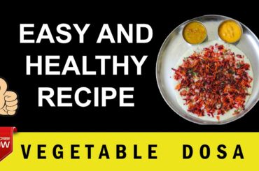 VEGETABLE DOSA | EASY AND HEALTHY RECIPE |SPECIALLY FOR KIDS| TAMIL
