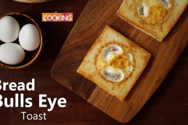 Bread Bulls Eye Toast | Breakfast Recipes | Home Cooking