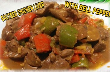 SAUTEED CHICKEN LIVER WITH BELL PEPPER/HEALTHY RECIPE/QUICK & EASY/BUDGET FRIENDLY