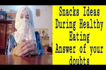 Snacks Ideas for Healthy Eating+Answer of your all Questions and doubts||By Maria's Amazing life