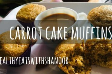 Carrot cake muffins recipe | Carrot Cake Recipe| Healthy Eats with Shanoor