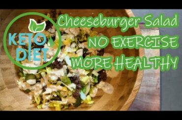 Amazing Low Carb Bacon Cheeseburger Salad Keto   Healthy Without Exercise