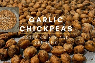 Garlic Chickpeas extra Crispy and Crunchy//healthy snack//Oven roasted//How to make crispy chickpea
