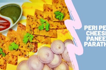 Peri Peri Cheese Paneer Stuffed Paratha Recipe | Stuffed Paratha Recipe | Tasty Healthy Yummy