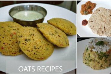 Oats Recipes |Healthy Recipes for weight loss|Oats idli|Oats upma|Oats roti|How to use Instant Oats