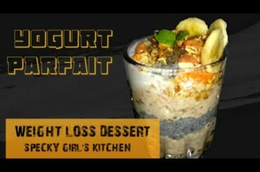 HEALTHY YOGURT PARFAIT |OATS RECIPE FOR WEIGHT LOSS |