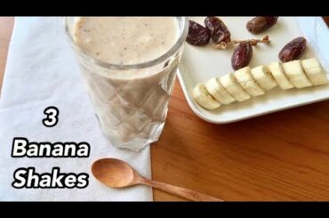 3 Banana Milkshakes | Simple & Healthy Recipes
