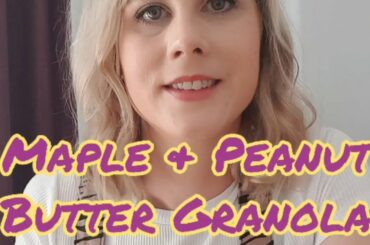 Maple and Peanut Butter Granola | Healthy breakfast idea