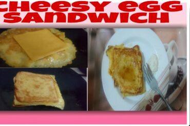 Cheesy Egg Sandwich...Egg Toast.....healthy breakfast for kids...Easy and Quick breakfast...