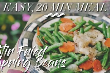 STIR-FRY Spring beans EASY, 20 MIN MEAL & HEALTHY | L’ Cocina Cook with Me