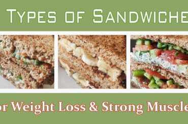 3 Easy & Quick Sandwiches | Tasty & Healthy - Weight loss & Muscles build sandwiches