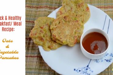 Easy, Healthy Breakfast/Snack Recipe: Savoury Oats pancakes
