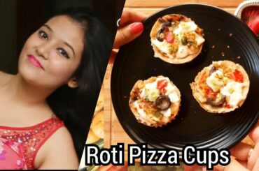 Roti Pizza Cups | Homemade Pizza Recipe | Healthy Snack Recipe | Lockdown Recipes