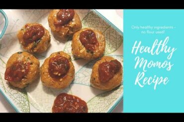 Healthy Momos recipe- without using all purpose flour
