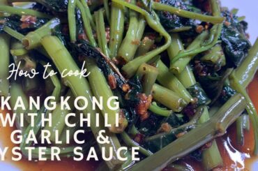 Kangkong with Chili Garlic & Oyster Sauce /Keto Diet  Recipe