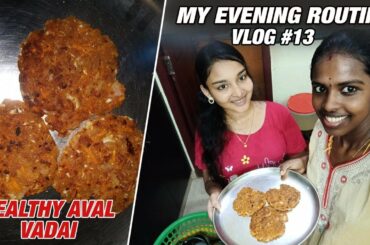 My Evening Routine Vlog #13 | Healthy Aval Vadai | Vlog in Tamil | Nan En Maganum